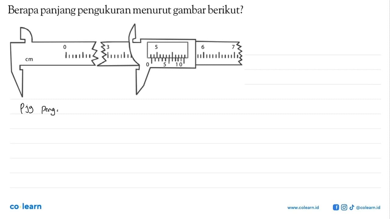 Berapa panjang pengukuran menurut gambar berikut?
