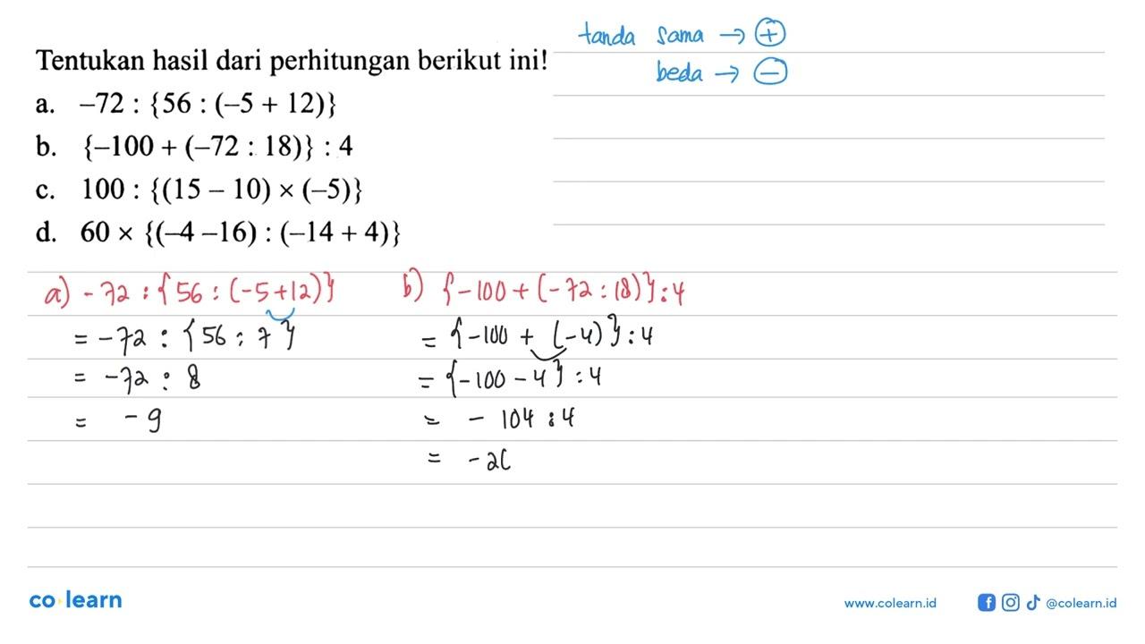 Tentukan hasil dari perhitungan berikut ini! a. -72 : {56 :