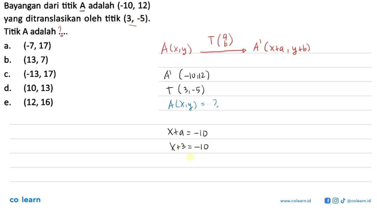 Bayangan dari titik A adalah (-10, 12) yang ditranslasikan