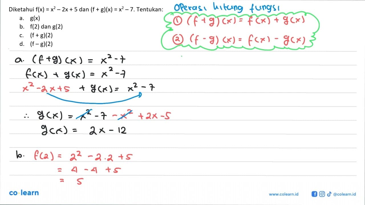 Diketahui f(x)=x^2-2x+5 dan (f+g)(x)=x^2-7. Tentukan: a.