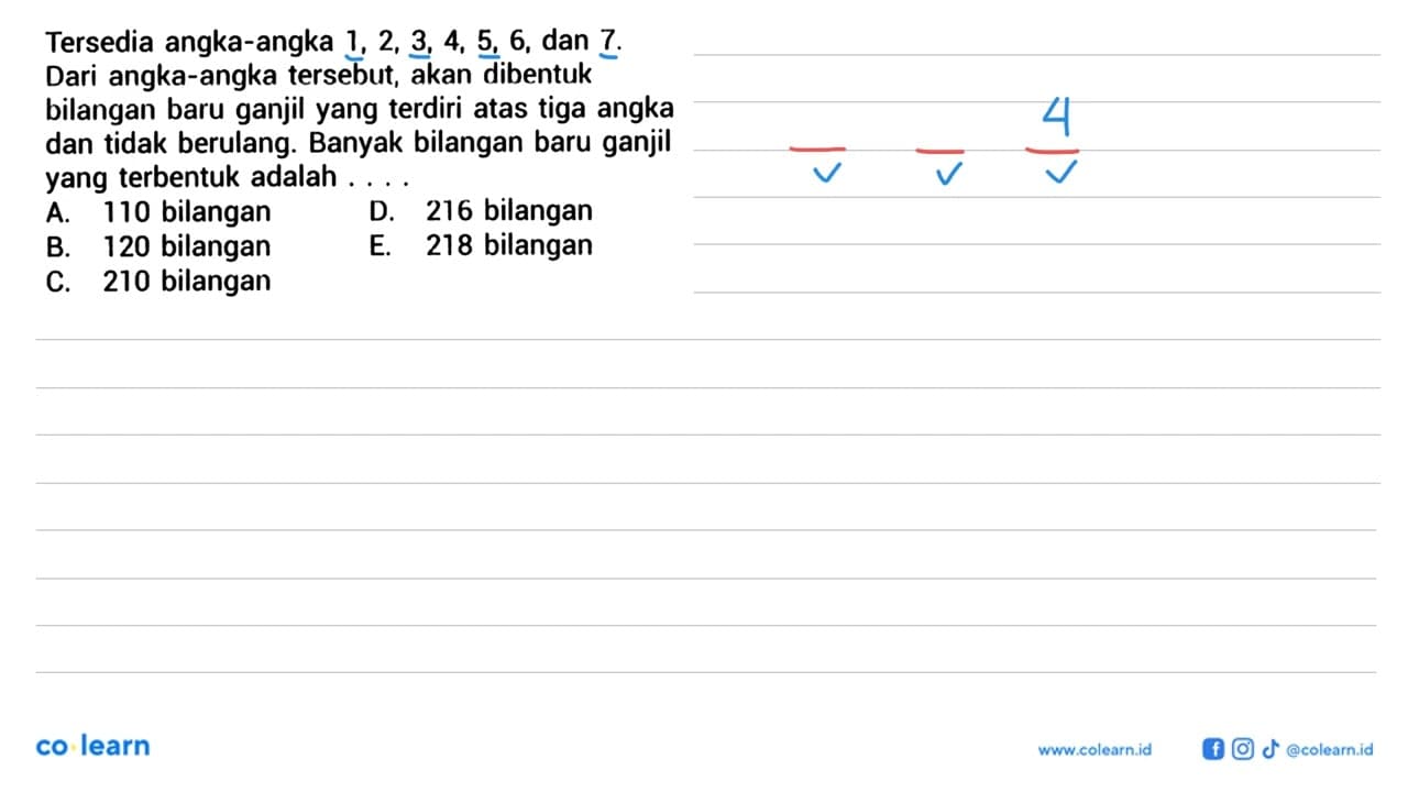 Tersedia angka-angka 1,2, 3, 4, 5, 6, dan 7. Dari