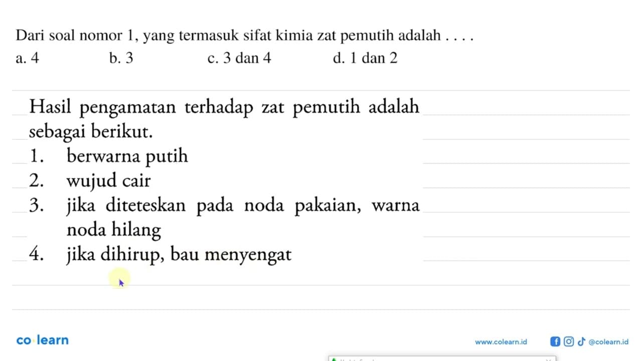 Dari soal nomor 1, yang termasuk sifat kimia zat pemutih