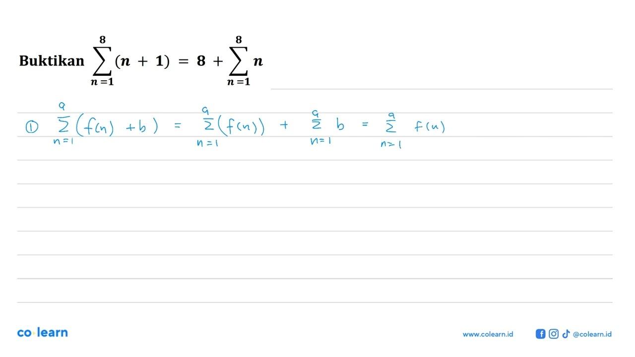 Buktikan sigma n=1 8 (n+1)=8+sigma n=1 8 n