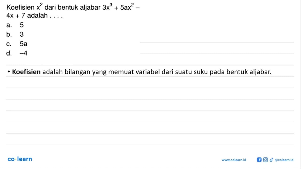 Koefisien x^2 dari bentuk aljabar 3x^3 + 5ax^2 - 4x + 7