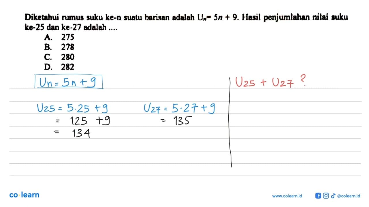 Diketahui rumus suku ke-n suatu barisan adalah Un = 5n + 9.