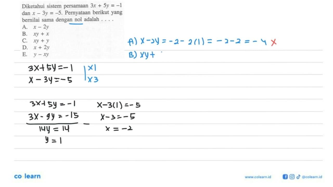 Diketahui sistem persamaan 3x+5y=-1 dan x-3y=-5. Pernyataan