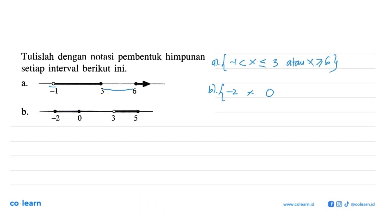 Tulislah dengan notasi pembentuk himpunan setiap interval