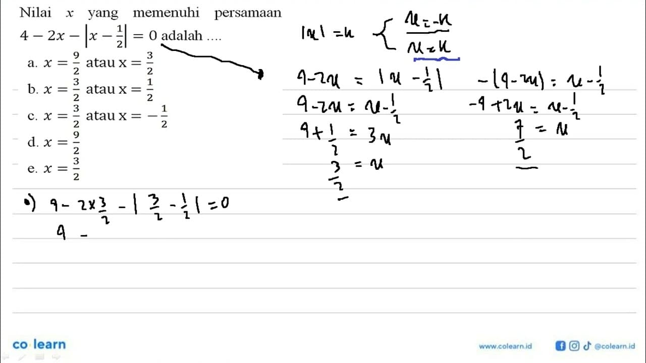 Nilai x yang memenuhi persamaan 4-2x-|x-1/2| adalah ....