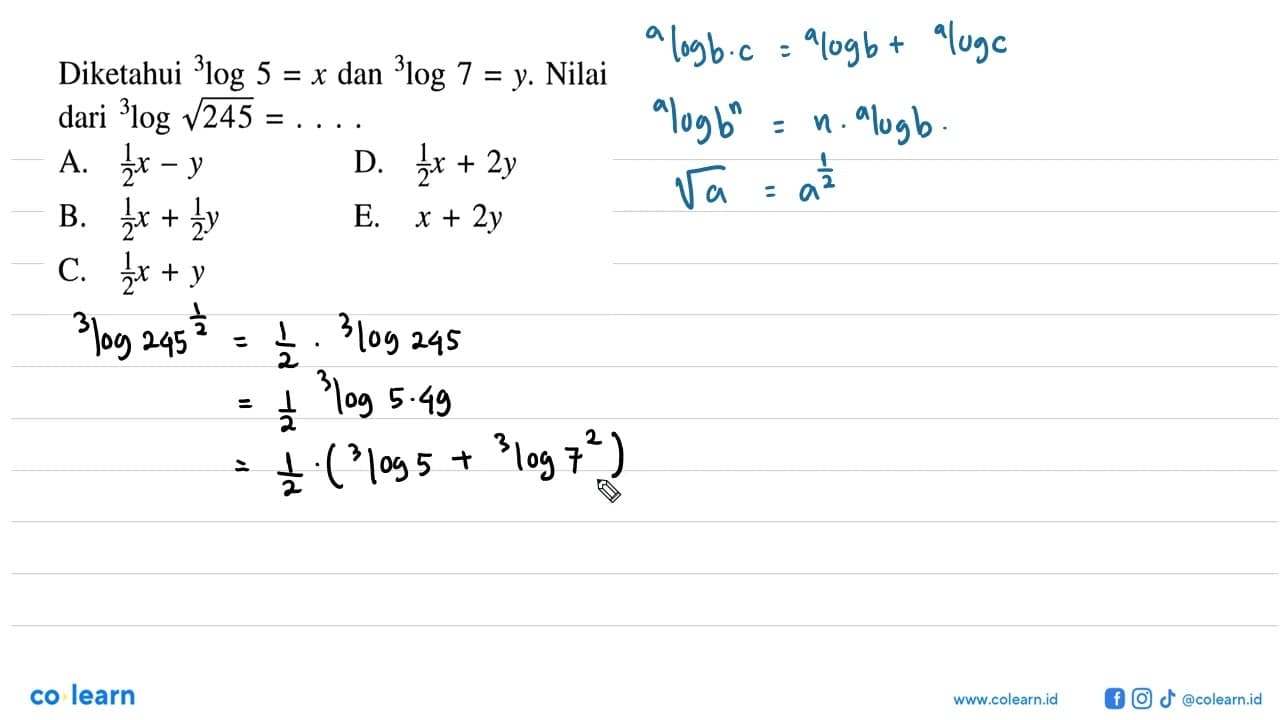 Diketahui 3log5=x dan 3log7=y. Nilai dari 3log(akar(245)) =