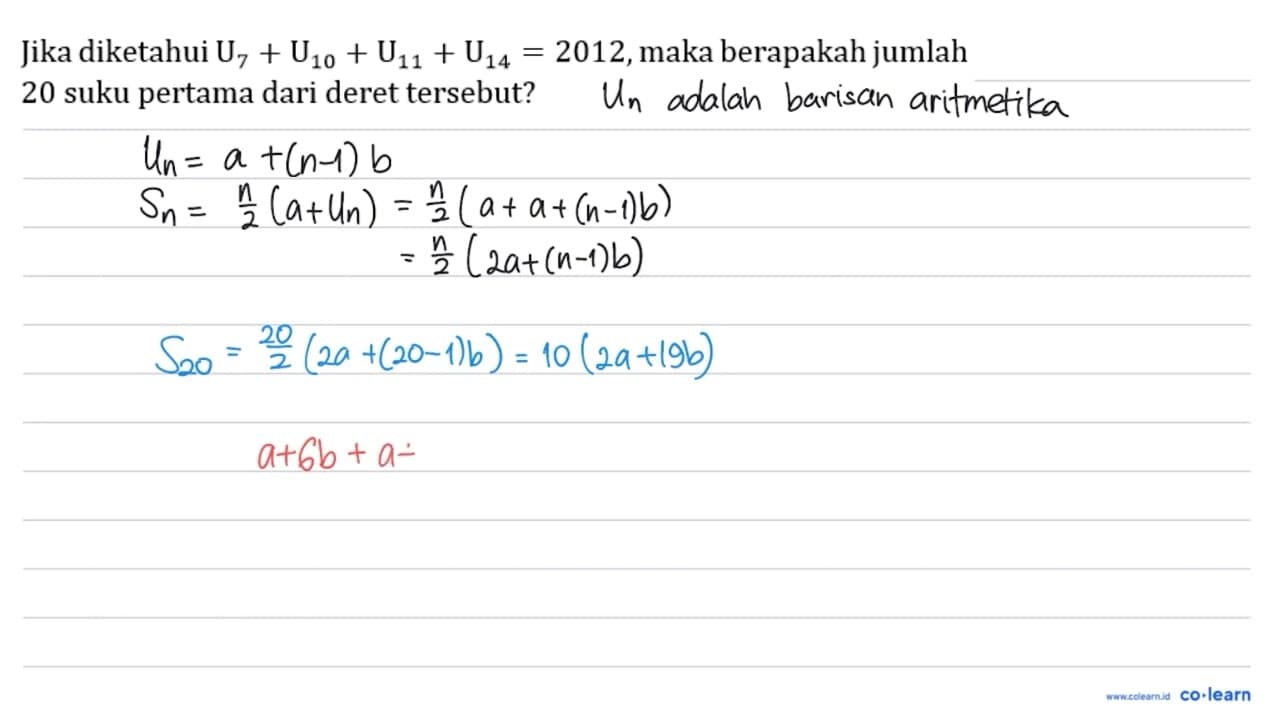 Jika diketahui U_(7)+U_(10)+U_(11)+U_(14)=2012 , maka