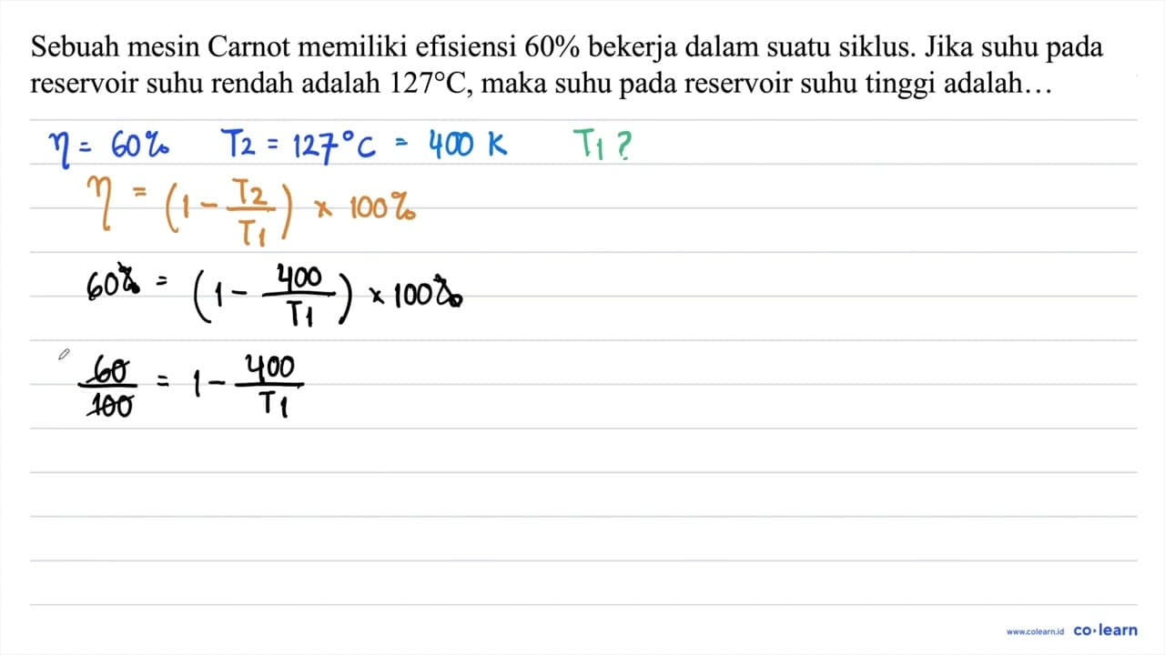 Sebuah mesin Carnot memiliki efisiensi 60% bekerja dalam