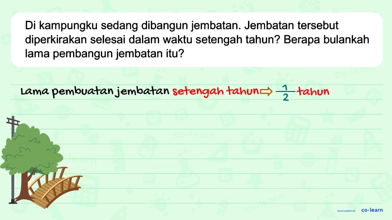 Di kampungku sedang dibangun jembatan. Jembatan tersebut