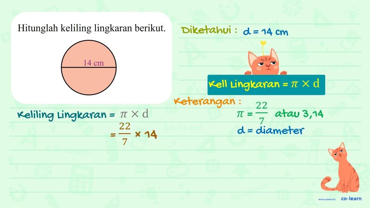 Hitunglah keliling lingkaran berikut. 14 cm