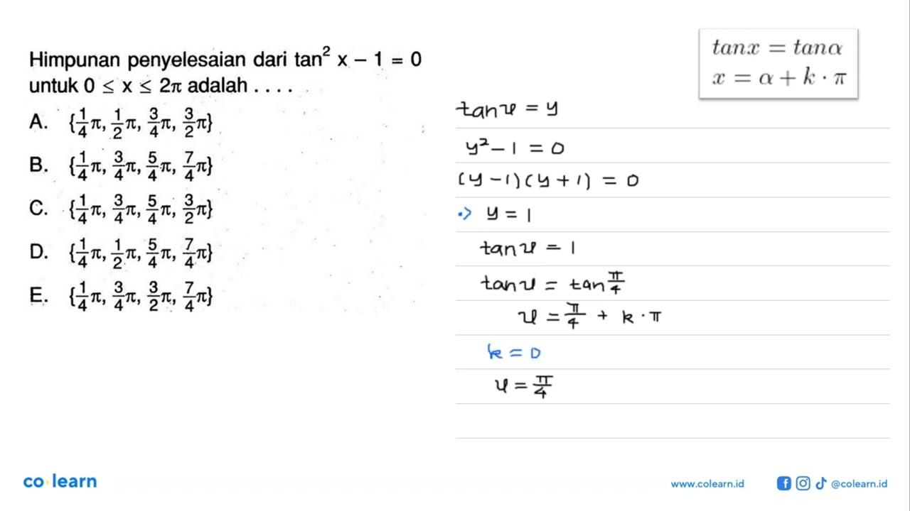 Himpunan penyelesaian dari tan^2 x - 1=0 untuk 0<=x<=2pi