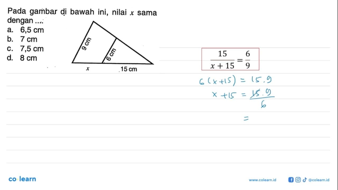 Pada gambar di bawah ini, nilai x sama dengan ....9 cm x 6