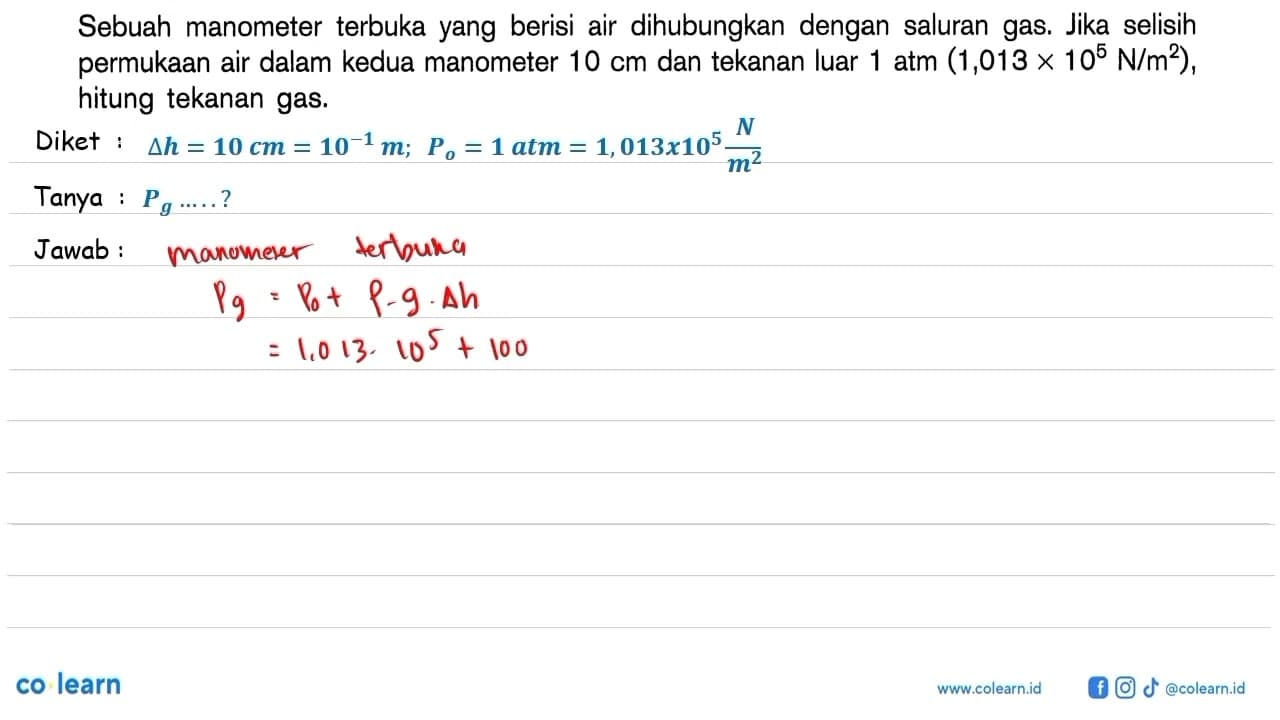 Sebuah manometer terbuka yang berisi air dihubungkan dengan