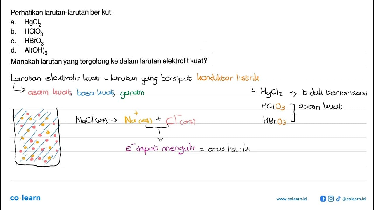 Perhatikan larutan-larutan berikut! a. HgCl2 b. HClO3 c.