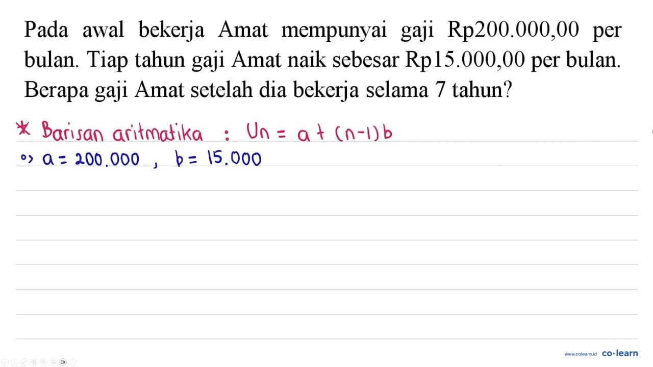 Pada awal bekerja Amat mempunyai gaji Rp200.000,00 per