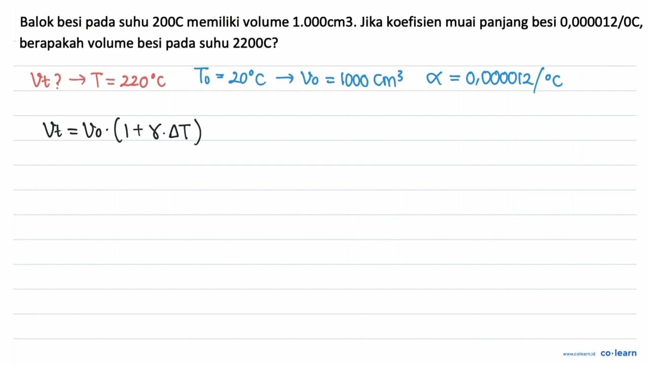 Balok besi pada suhu 200 C memiliki volume 1.000 cm 3 .