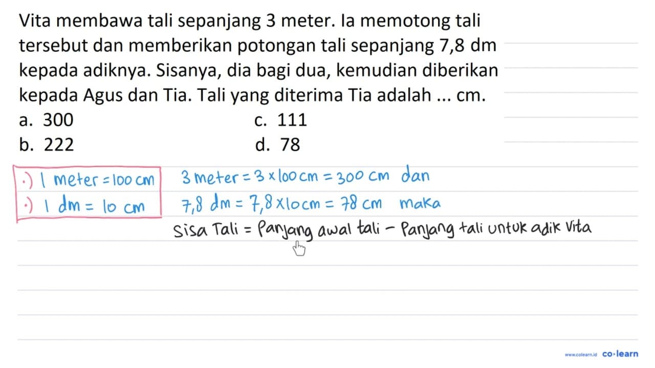 Vita membawa tali sepanjang 3 meter. la memotong tali