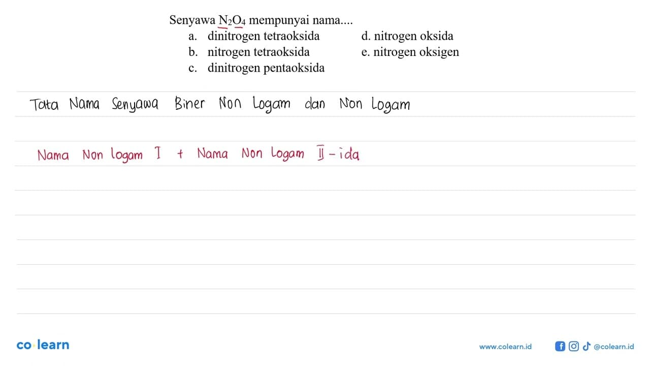 Senyawa N2O4 mempunyai nama....