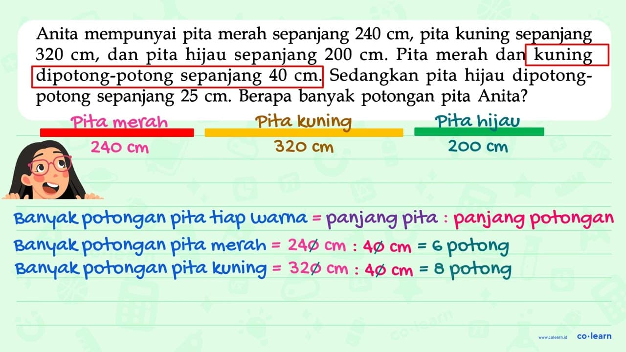 Anita mempunyai pita merah sepanjang 240 cm, pita kuning