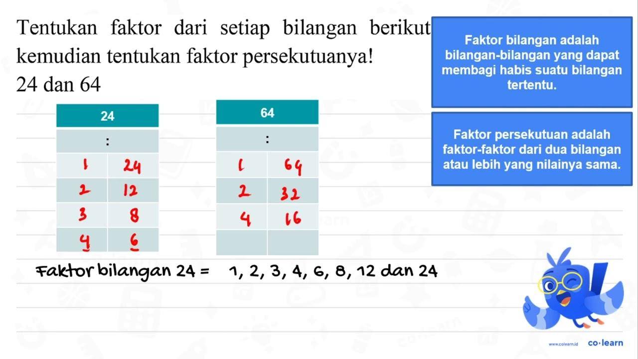 Tentukan faktor dari setiap bilangan berikut, kemudian