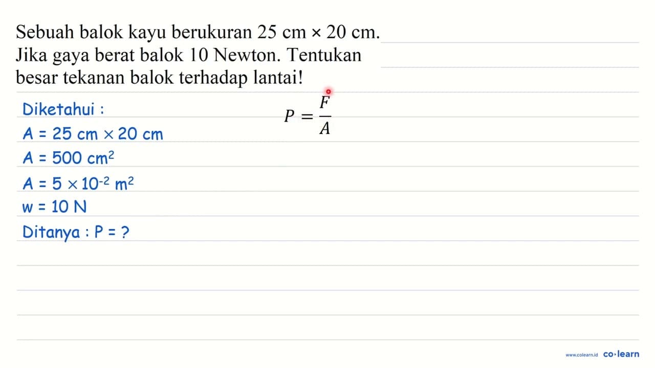 Sebuah balok kayu berukuran 25 cm x 20 cm. Jika gaya berat