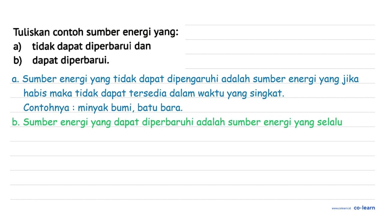 Tuliskan contoh sumber energi yang: a) tidak dapat