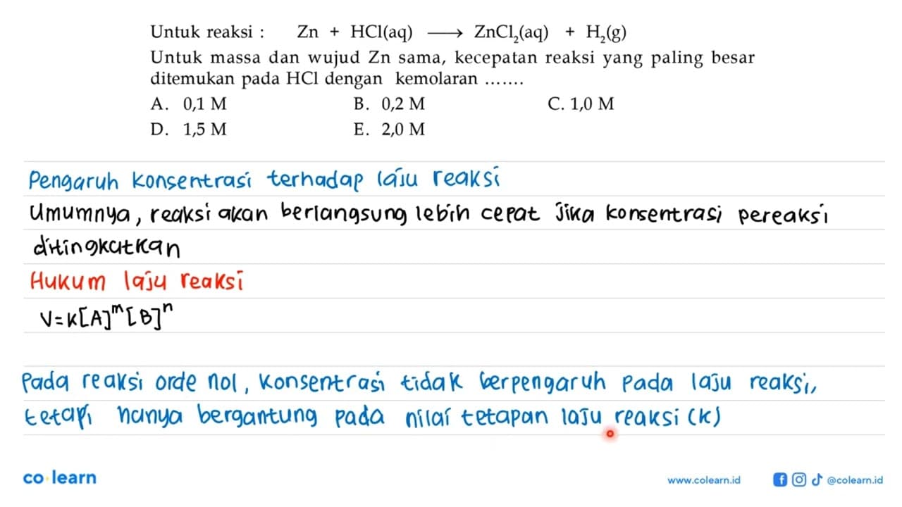 Untuk reaksi : Zn + HCl (aq) -> ZnCl2 (aq) + H2 (g) Untuk