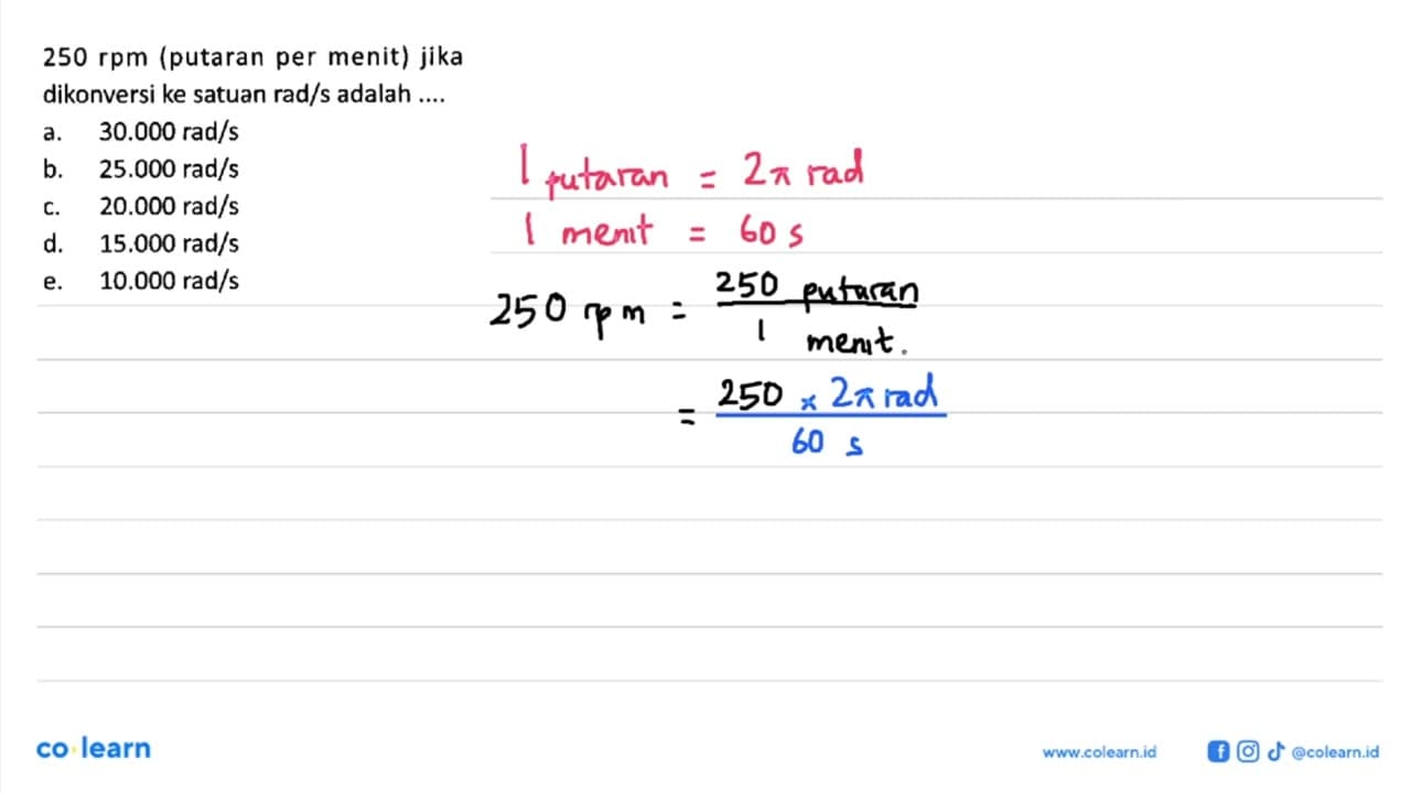 250 rpm (putaran per menit) jika dikonversi ke satuan rad/s