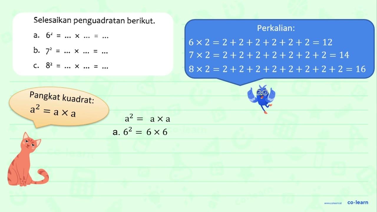 Selesaikan penguadratan berikut. a. 6^2 = ... x ... = ...