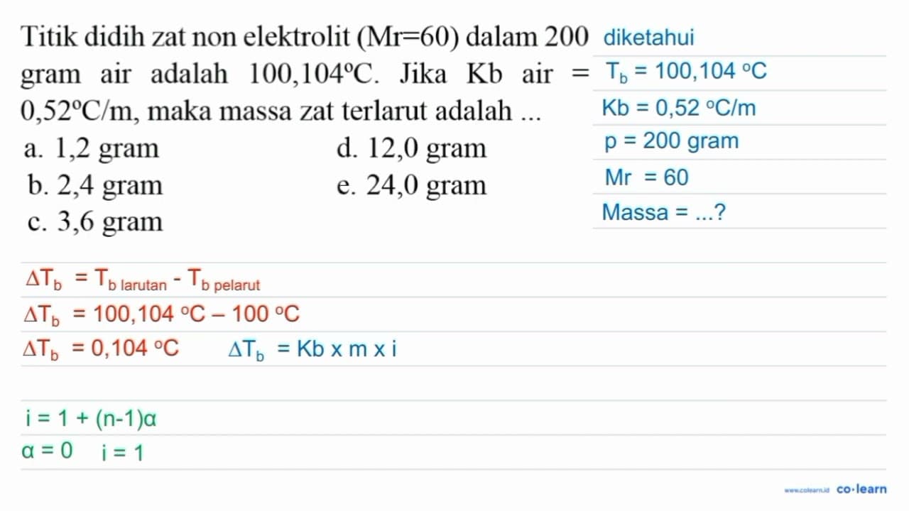 Titik didih zat non elektrolit (Mr=60) dalam 200 gram air