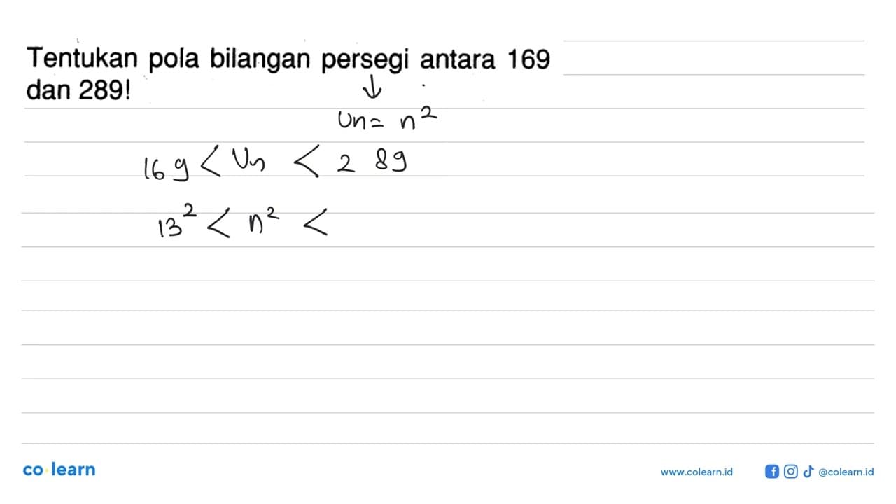 Tentukan pola bilangan persegi antara 169 dan 289!