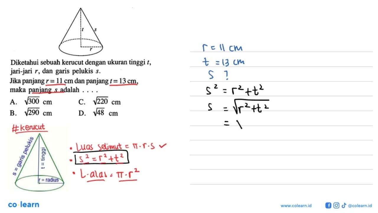 Diketahui sebuah kerucut dengan ukuran tinggi t . jari-jari