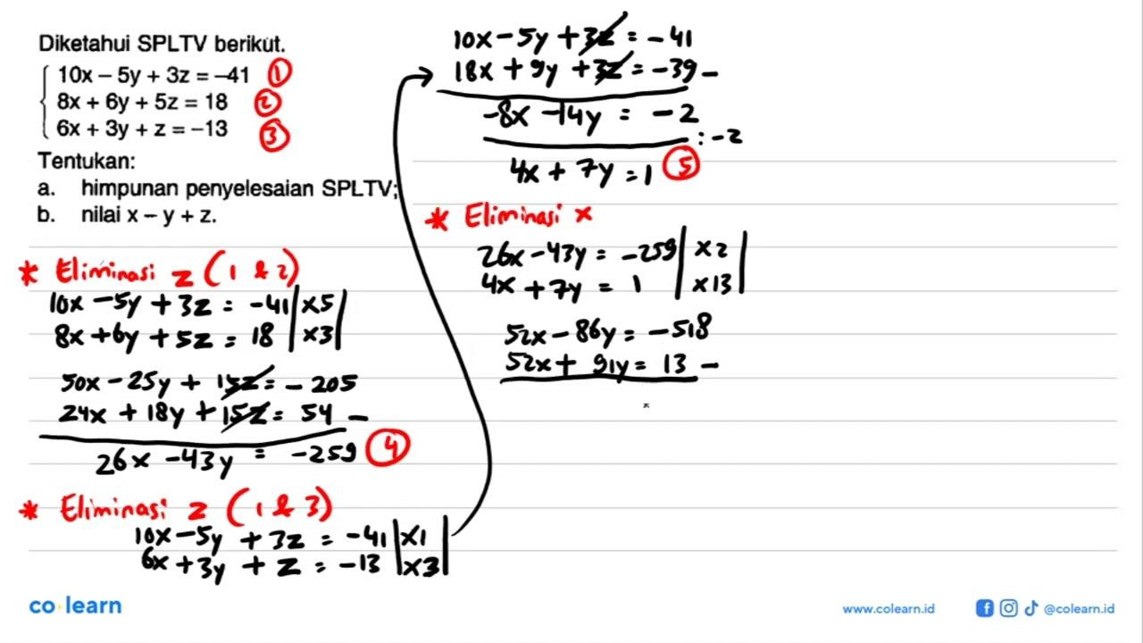 Diketahui SPLTV berikut.10x-5 y+3 z=-41 8 x+6 y+5 z=18 6