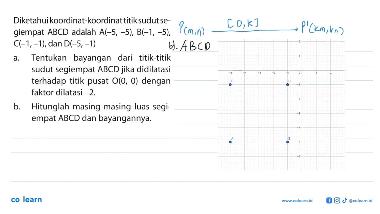 Diketahuikoordinat-koordinat titik sudut se- giempat ABCD