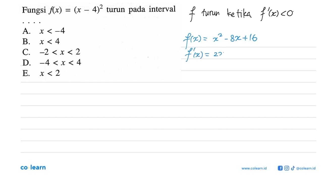 Fungsi f(x)=(x-4)^2 turun pada interval ...