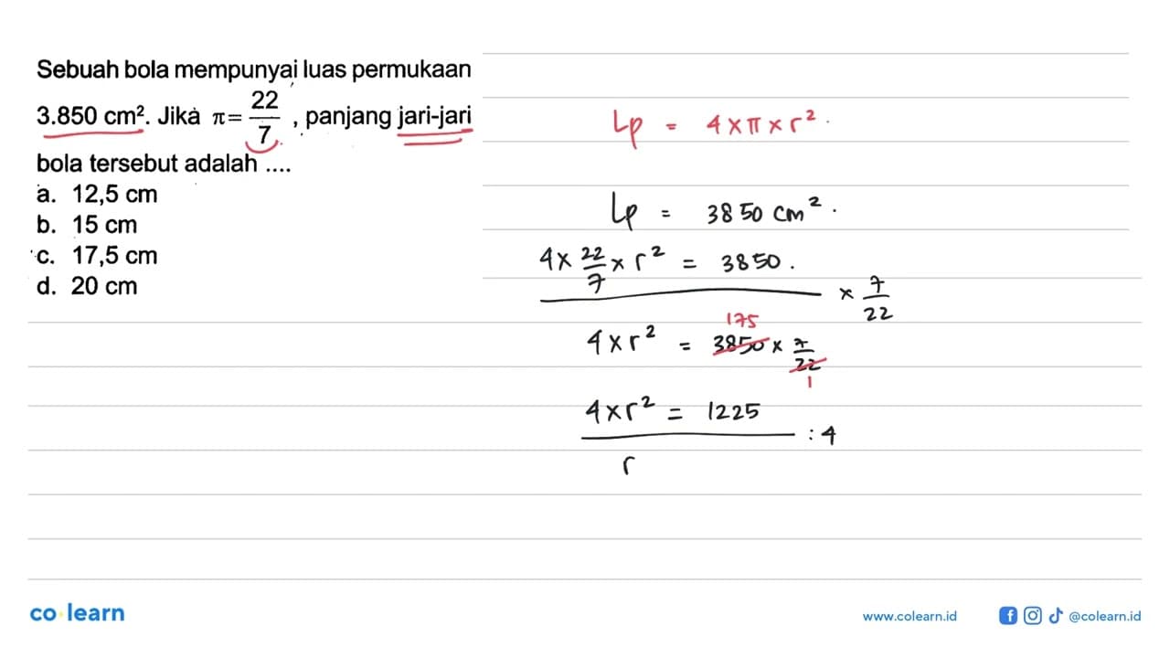 Sebuah bola mempunyai luas permukaan 3.850 cm^2. Jika