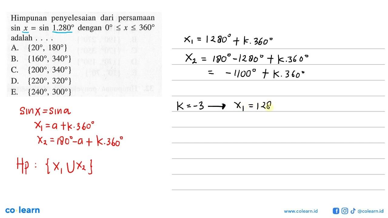 Himpunan penyelesaian dari persamaan sin x = sin 1.280