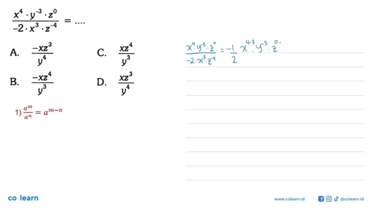 (x^4 . y^(-3) . z^0)/(-2 . x^3 . z^(-4)) = ....