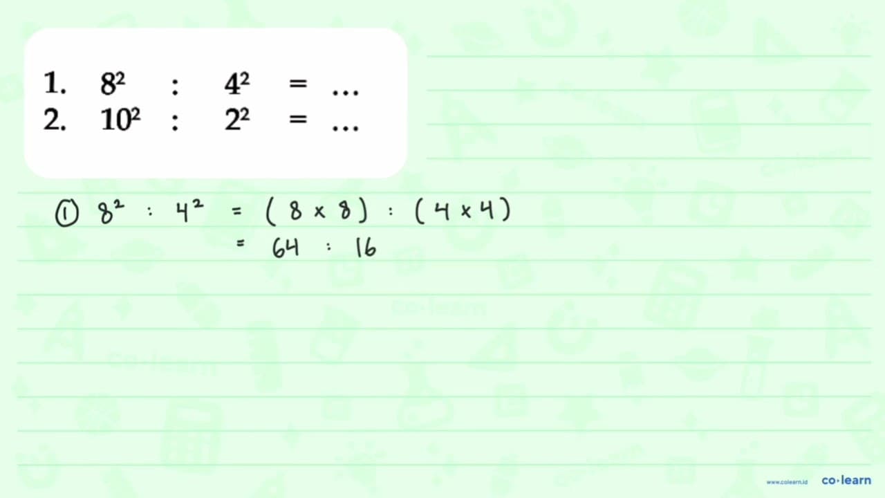 1. 8^2 : 4^2 = ... 2. 10^2 : 2^2 = ...