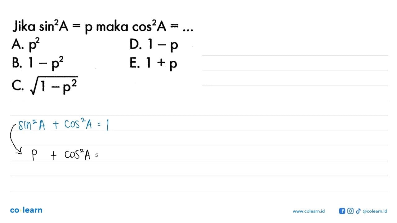 Jika sin^2 A=p maka cos^2 A=...