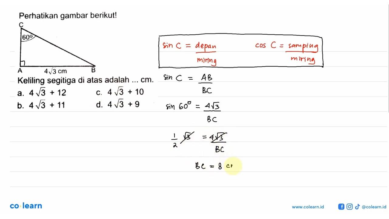 Perhatikan gambar berikut! C 60 A 4 akar(3) B Keliling