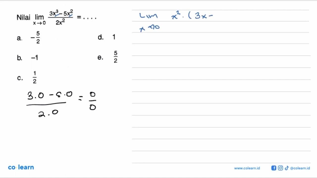 Nilai lim x->0 (3x^3-5x^2)/2x^2=