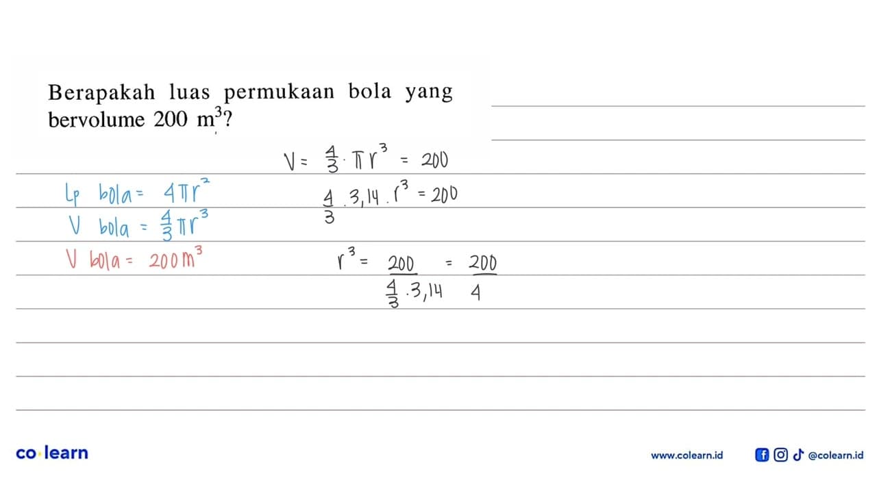 Berapakah luas permukaan bola yang bervolume 200 m^3?