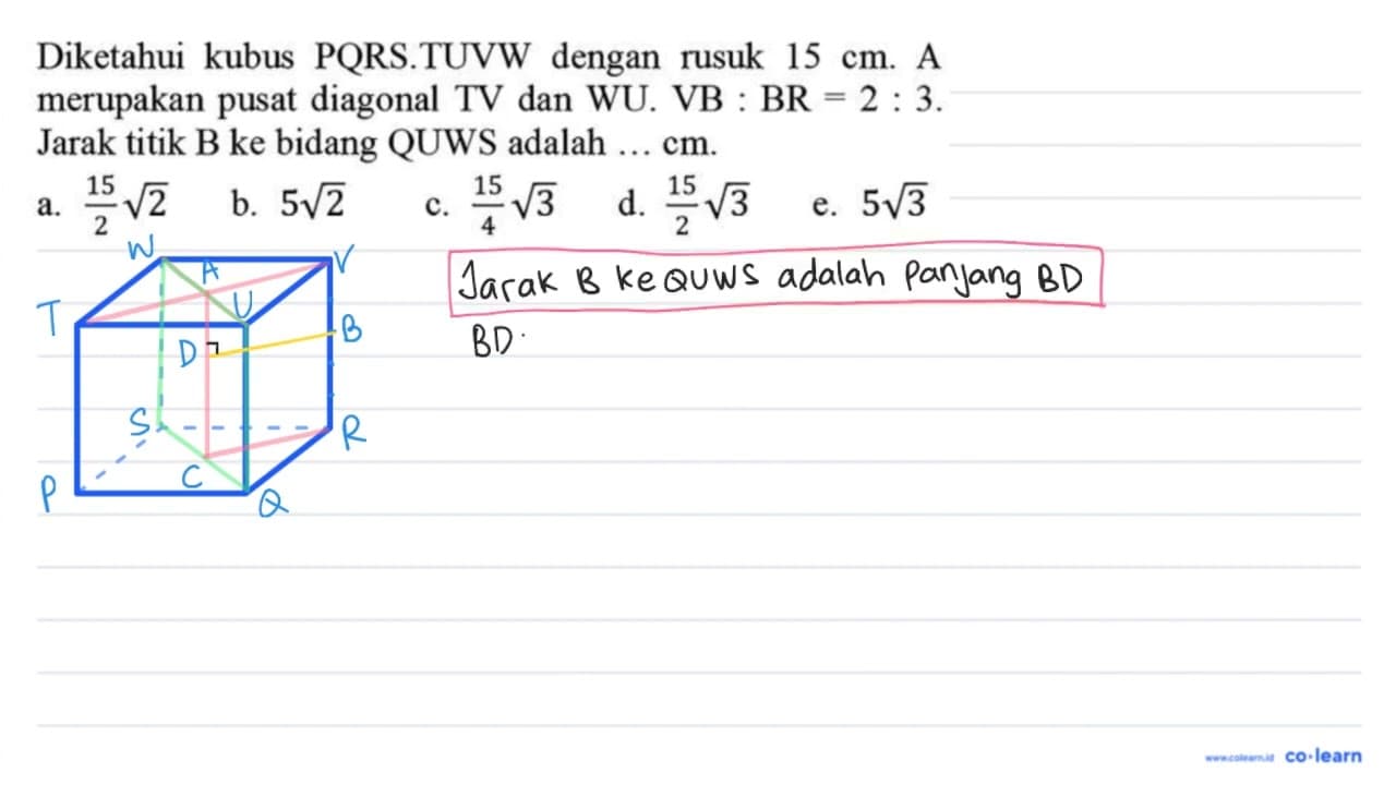 Diketahui kubus PQRS.TUVW dengan rusuk 15 cm . A merupakan