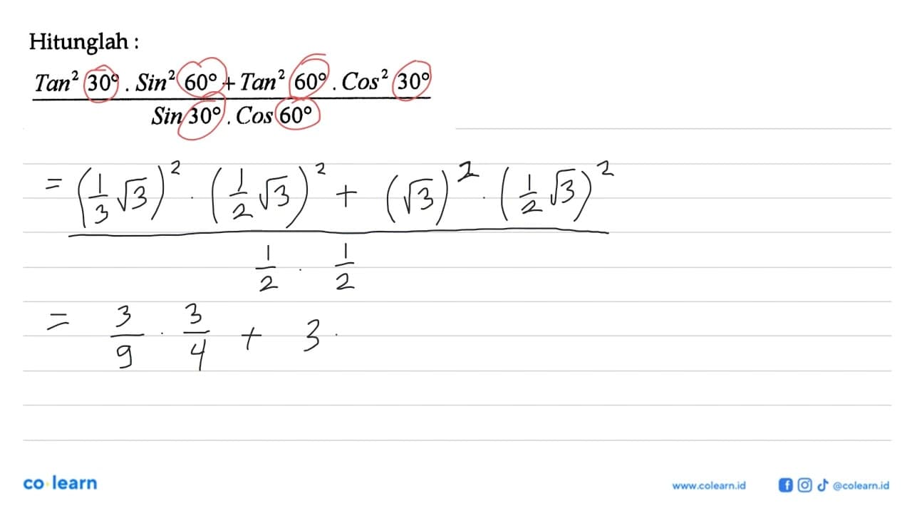 Hitunglah :(Tan^(2)(30) sin(2)(60)+Tan^(2)(60)