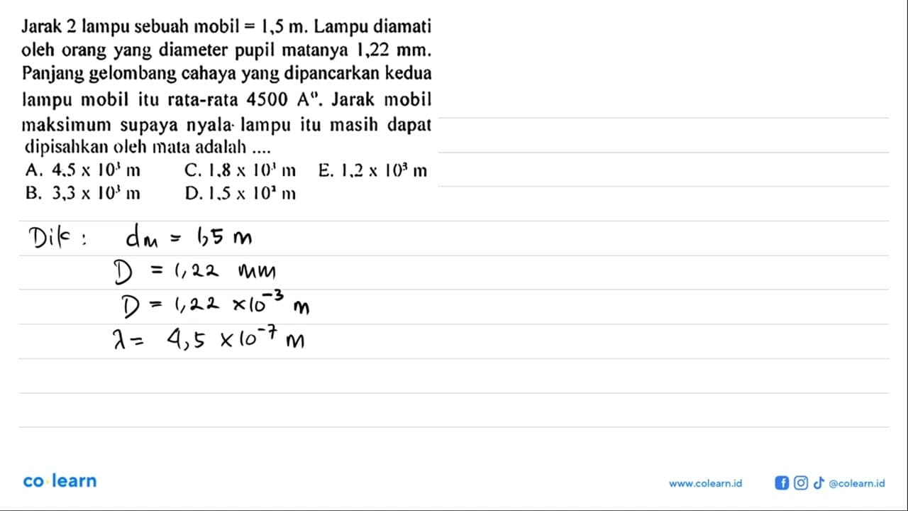 Jarak 2 lampu sebuah mobil =1,5 m. Lampu diamati oleh orang