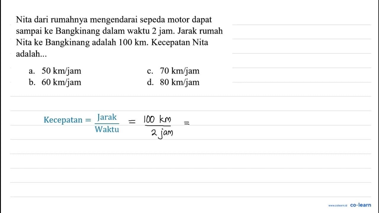 Nita dari rumahnya mengendarai sepeda motor dapat sampai ke